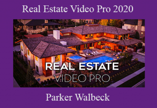 Parker Walbeck – Real Estate Video Pro 2020