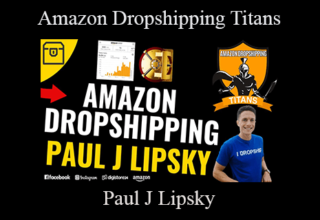 Paul J Lipsky – Amazon Dropshipping Titans