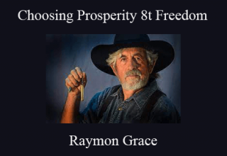 Raymon Grace – Choosing Prosperity 8t Freedom