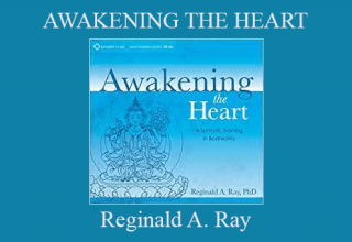 Reginald A. Ray – AWAKENING THE HEART