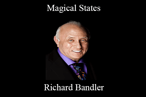 Richard Bandler – Magical States