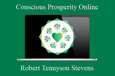 Robert Tennyson Stevens – Conscious Prosperity Online