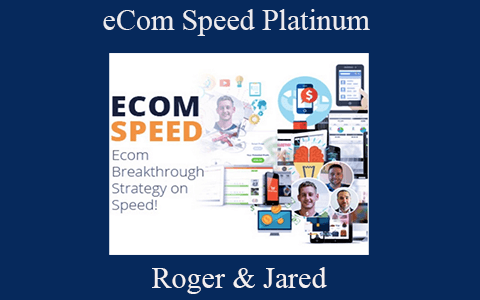 Roger & Jared – eCom Speed Platinum