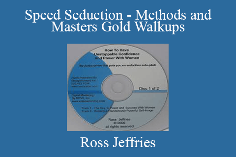 Ross Jeffries – Speed Seduction – Methods and Masters Gold Walkups