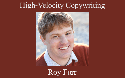 Roy Furr – High-Velocity Copywriting