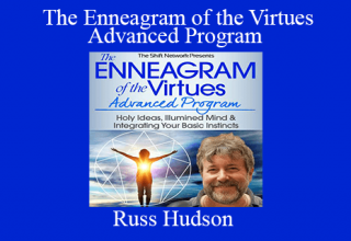 Russ Hudson – The Enneagram of the Virtues Advanced Program