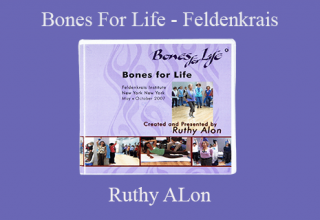 Ruthy ALon – Bones For Life – Feldenkrais