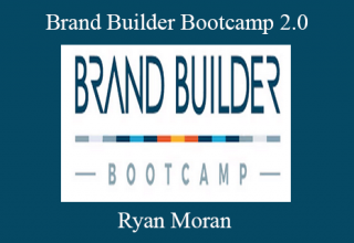 Ryan Moran – Brand Builder Bootcamp 2.0