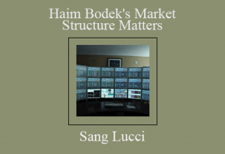 Sang Lucci – Haim Bodek’s Market Structure Matters