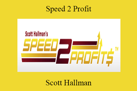 Scott Hallman – Speed 2 Profit