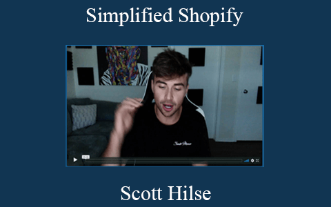 Scott Hilse – Simplified Shopify