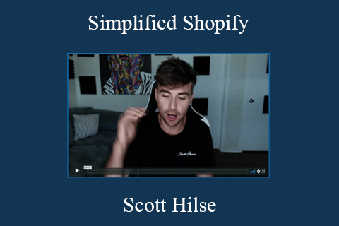 Scott Hilse – Simplified Shopify