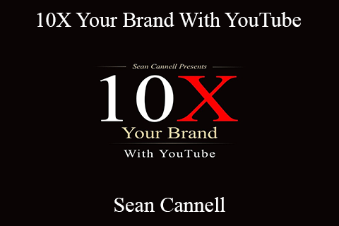 Sean Cannell – 10X Your Brand With YouTube