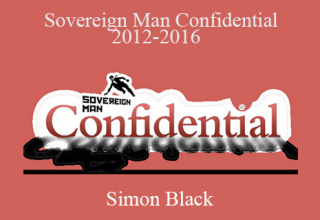 Simon Black – Sovereign Man Confidential 2012-2016