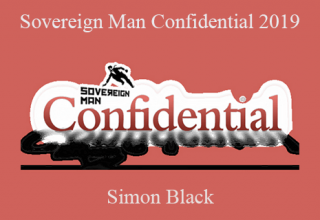 Simon Black – Sovereign Man Confidential 2019