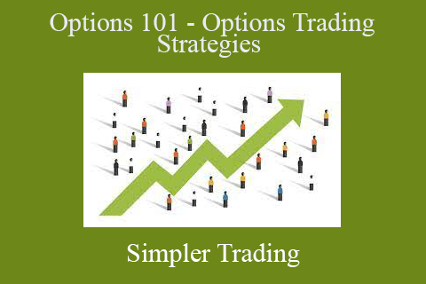 Simpler Trading – Options 101 – Options Trading Strategies