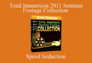 Speed Seduction – Total Immersion 2011 Seminar Footage Collection