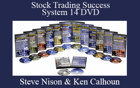 Steve Nison & Ken Calhoun – Stock Trading Success System 14 DVD