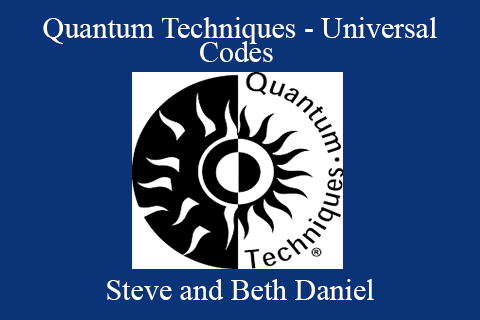 Steve and Beth Daniel – Quantum Techniques – Universal Codes