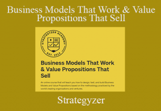 Strategyzer – Business Models That Work & Value Propositions That Sell