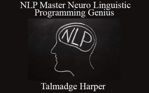 Talmadge Harper – NLP Master Neuro Linguistic Programming Genius