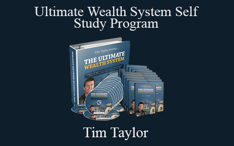 Tim Taylor – Ultimate Wealth System Self – Study Program