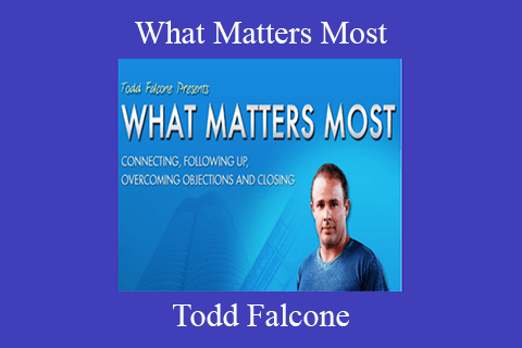 Todd Falcone – What Matters Most