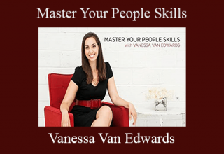 Vanessa Van Edwards – Master Your People Skills