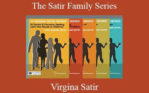 Virgina Satir – The Satir Family Series