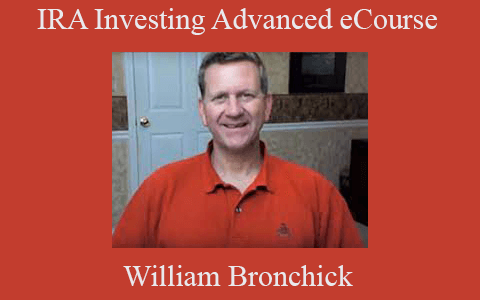 William Bronchick – IRA Investing Advanced eCourse