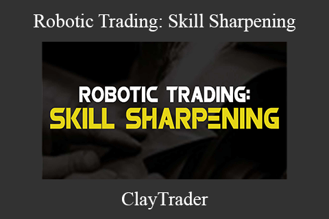 ClayTrader – Robotic Trading Skill Sharpening