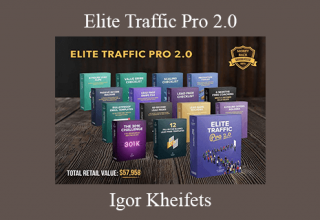 Igor Kheifets – Elite Traffic Pro 2.0