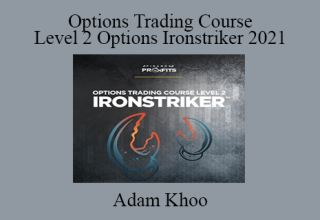 Adam Khoo – Options Trading Course Level 2 Options Ironstriker 2021