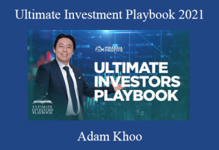 Adam Khoo – Ultimate Investment Playbook 2021