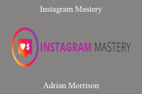 Adrian Morrison – Instagram Mastery