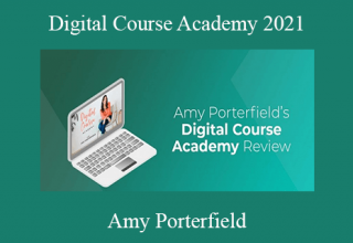 Amy Porterfield – Digital Course Academy 2021