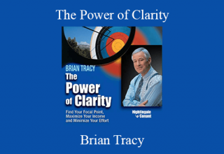 Brian Tracy – The Power of Clarity