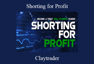 Claytrader – Shorting for Profit