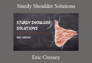 Eric Cressey – Sturdy Shoulder Solutions