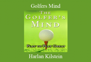 Harlan Kilstein – Golfers Mind