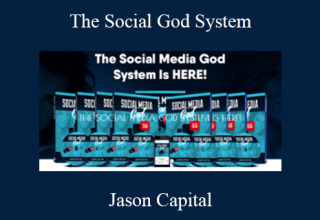 Jason Capital – The Social God System