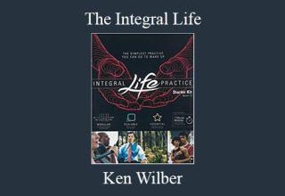 Ken Wilber – The Integral Life