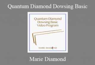 Marie Diamond – Quantum Diamond Dowsing Basic