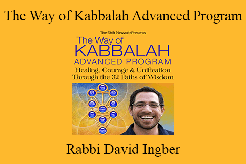 Rabbi David Ingber – The Way of Kabbalah Advanced Program