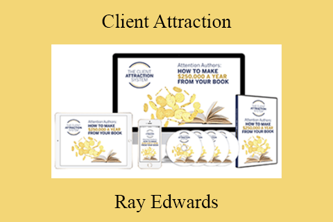 Ray Edwards – Client Attraction