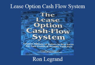 Ron Legrand – Lease Option Cash Flow System