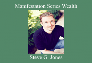 Steve G. Jones – Manifestation Series Wealth