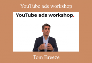 Tom Breeze – YouTube ads workshop