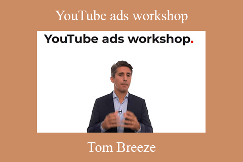 Tom Breeze – YouTube ads workshop