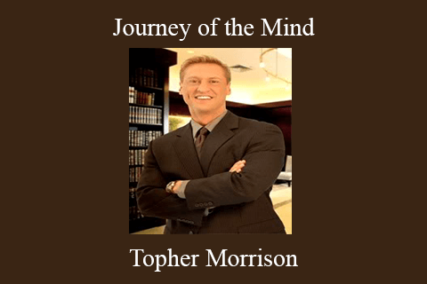 Topher Morrison – Journey of the Mind